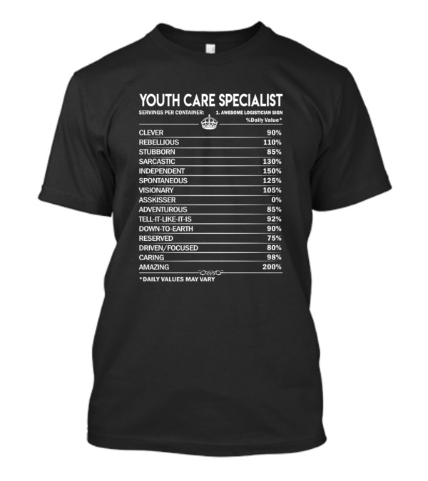 Youth Care Specialist Clever Rebellious Stubborn Sarcastic Independent Spontaneous Visionary Adventurous Tell It Like It Is Down To Earth Reserved Driven Caring Amazing Values T-Shirt