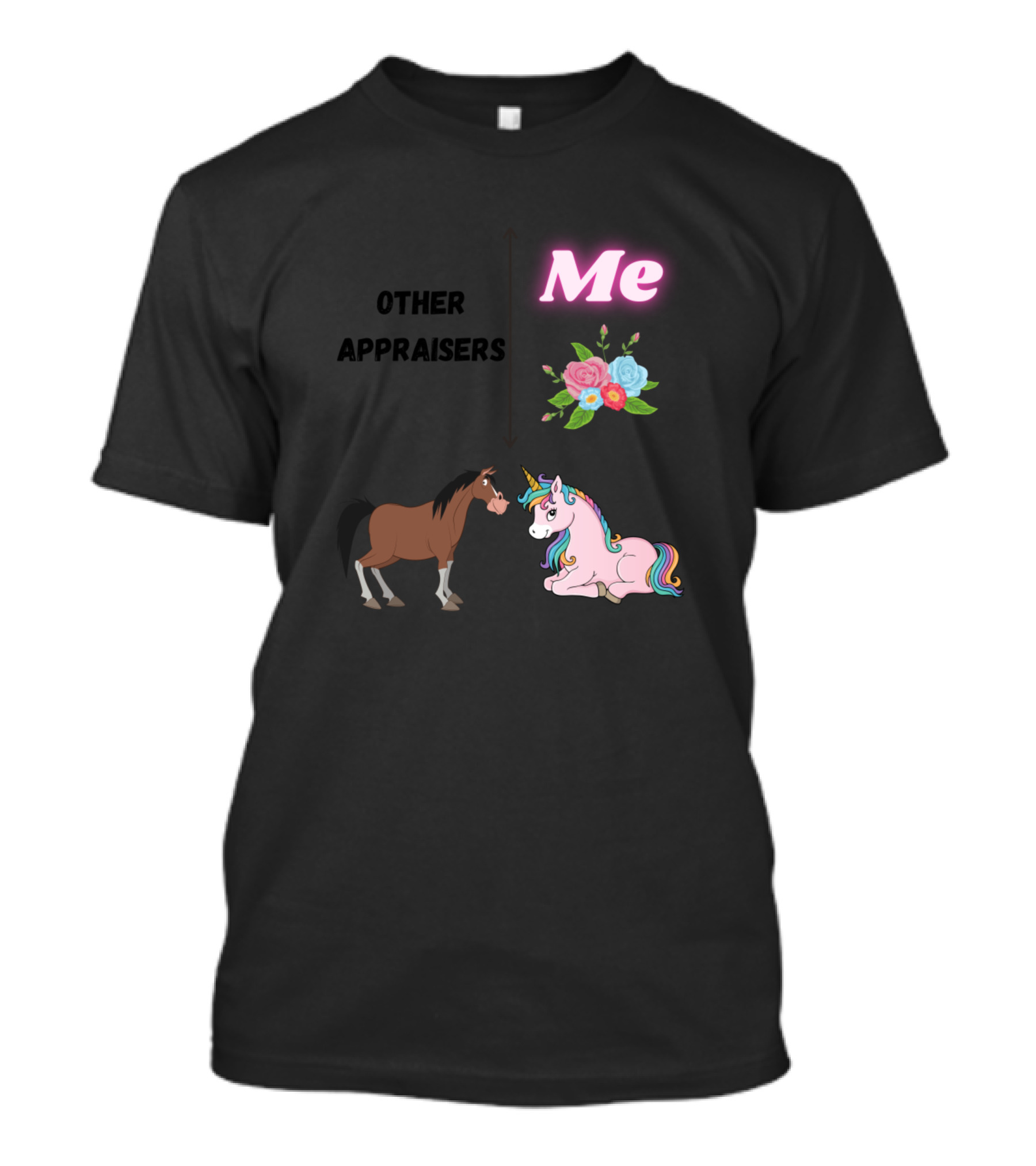 Me Other Appraisers Unicorn Horse Flower T-Shirt