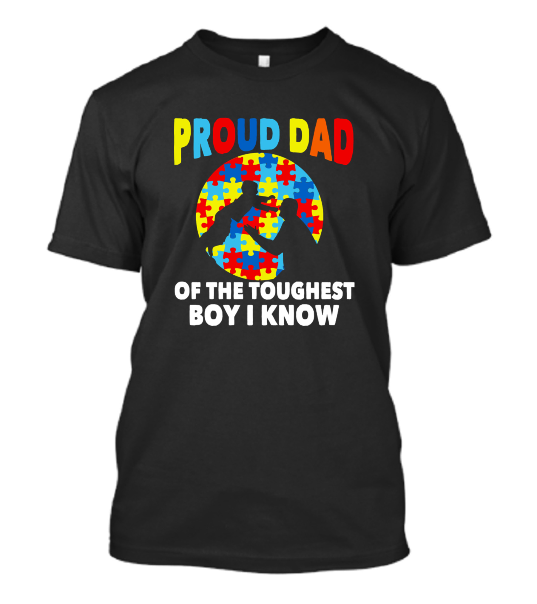 Proud Dad Of The Toughest Boy I Know Autism Puzzle Piece T-Shirt