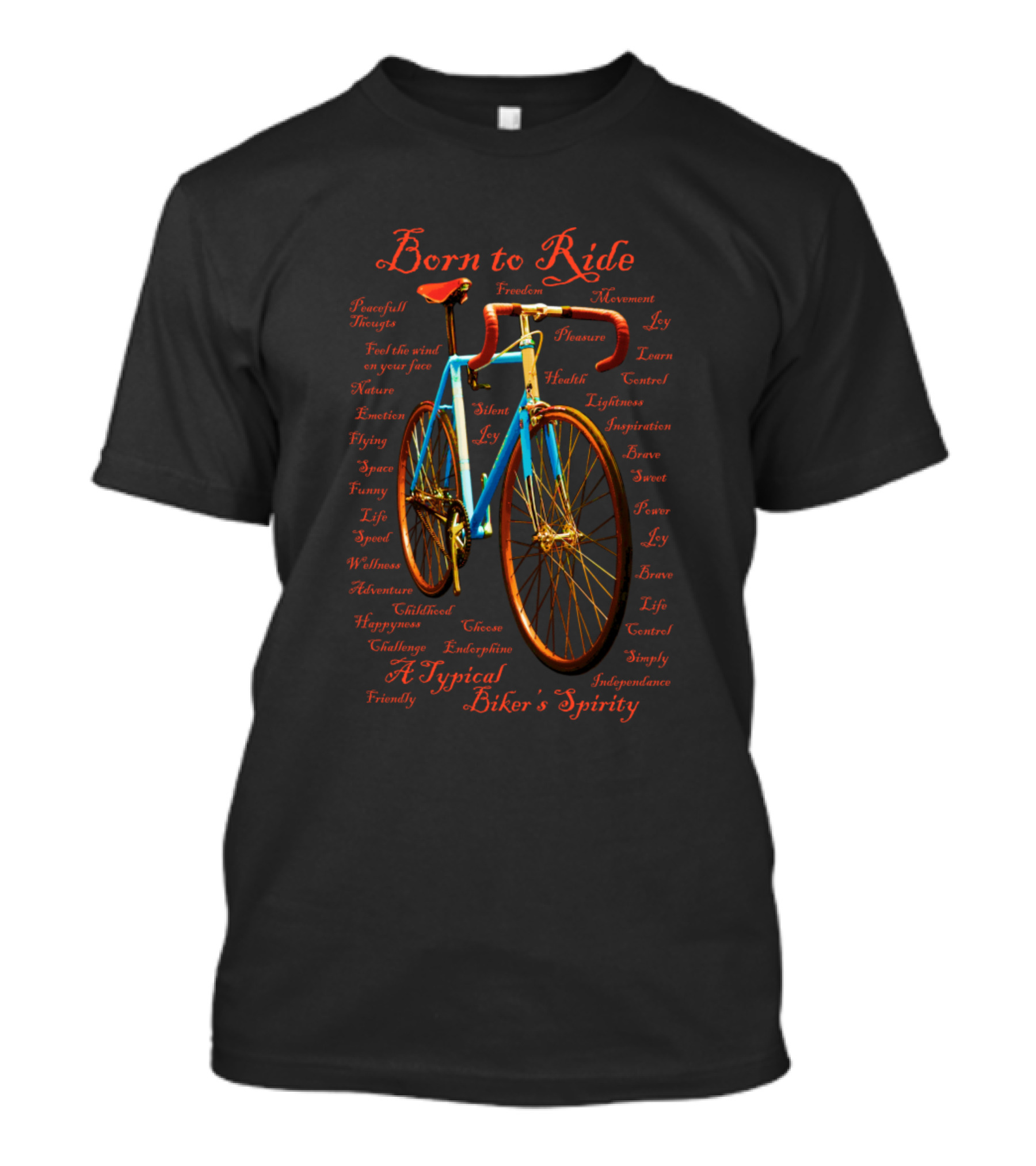Born To Ride Cyclist Spirit Bike Freedom Movement Typical Biker's Spirity T-Shirt