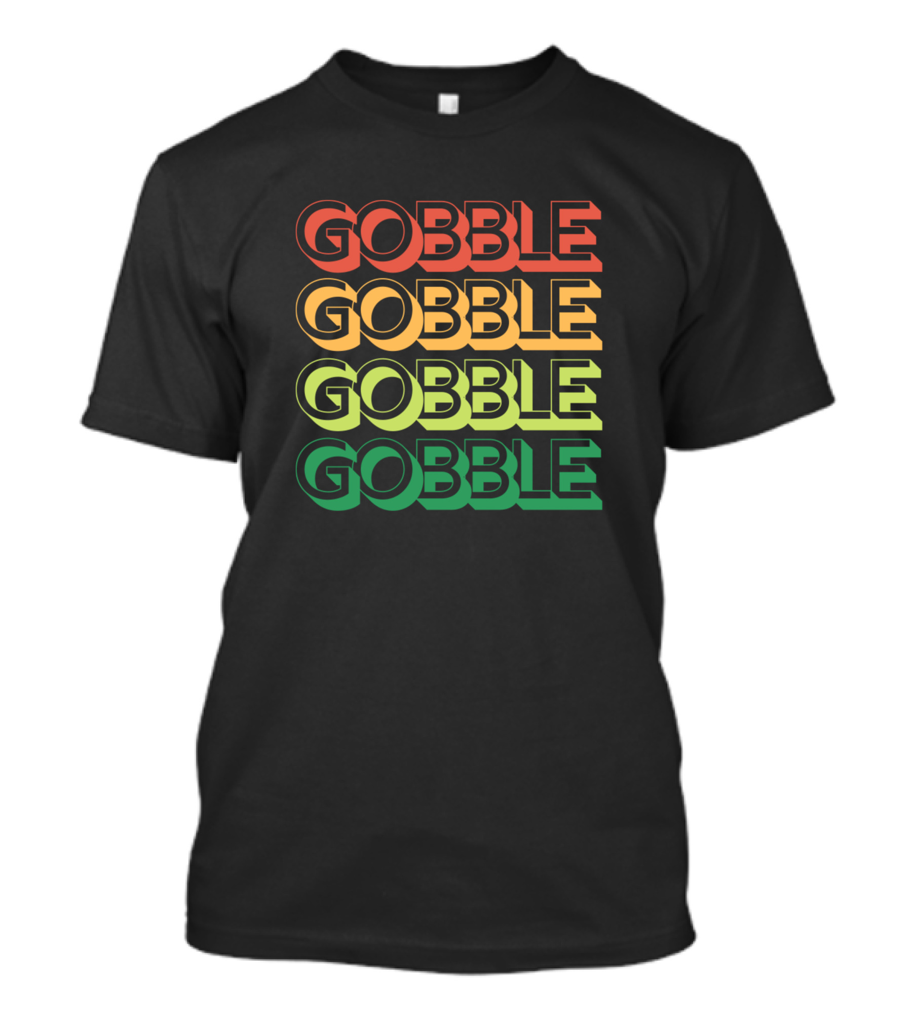 Gobble Gobble Gobble Gobble Thanksgiving Retro Colored Text T-Shirt