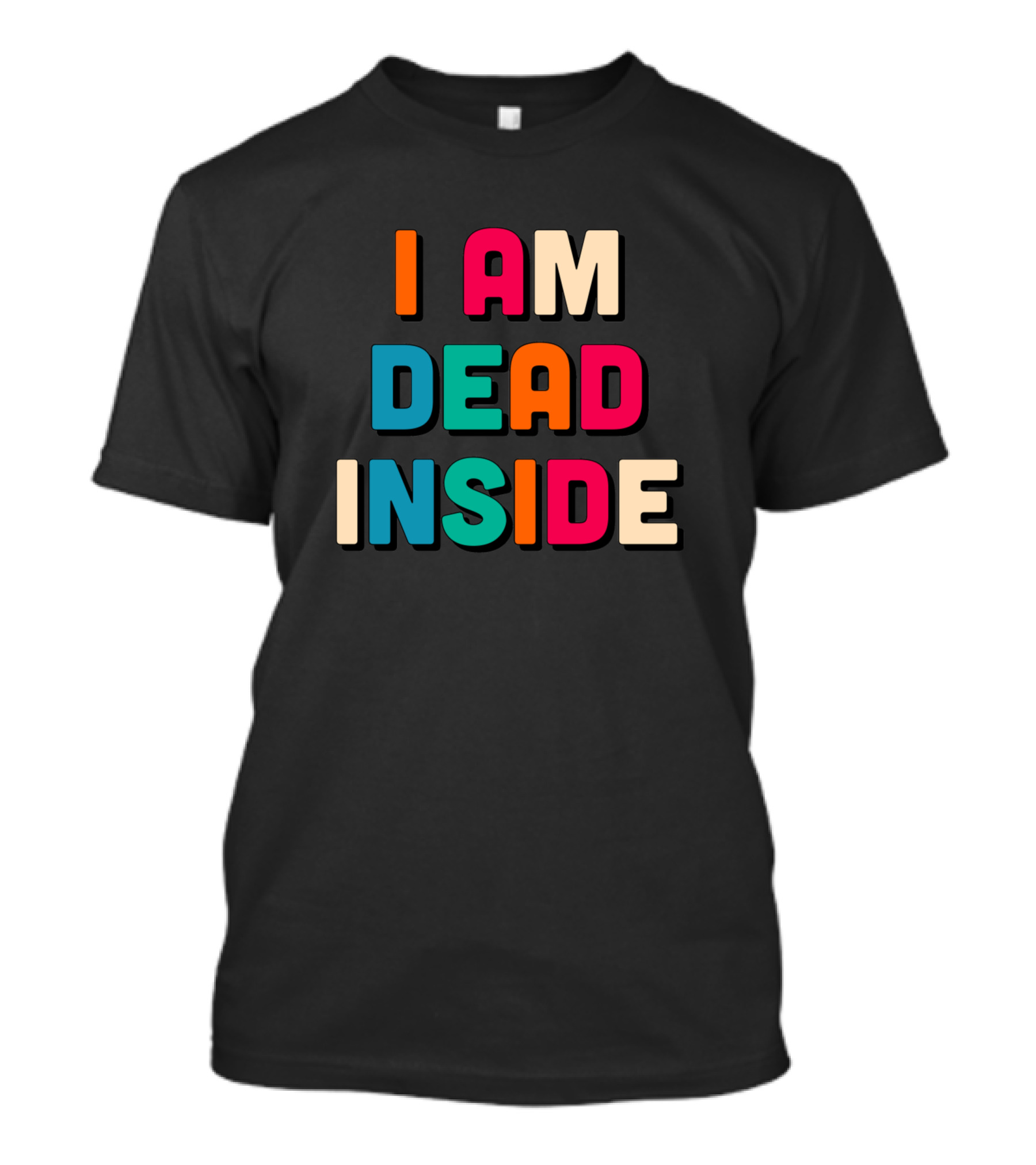 I Am Dead Inside T-Shirt