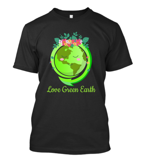 Love Green Earth Floral Globe With Recycle Symbol And Heart Elements T-Shirt