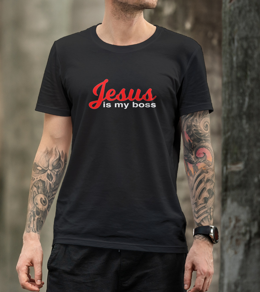 Jesus Is My Boss Christian Statement For Faithful Believers T-Shirt