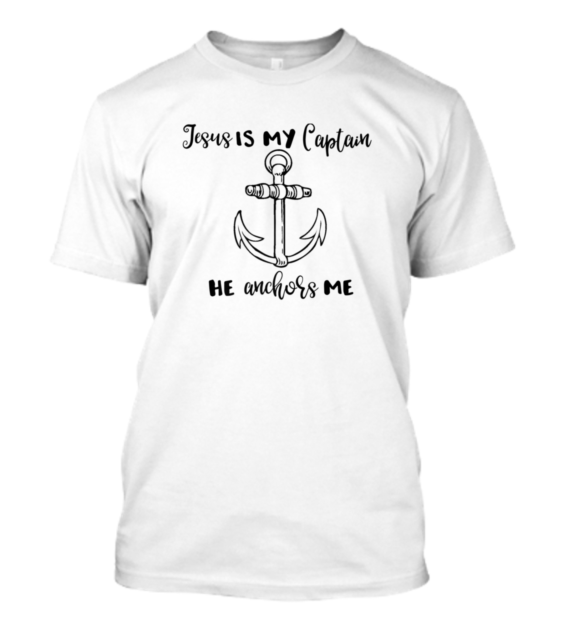 Jesus Is My Captain He Anchors Me Religious Boating Anchor T-Shirt