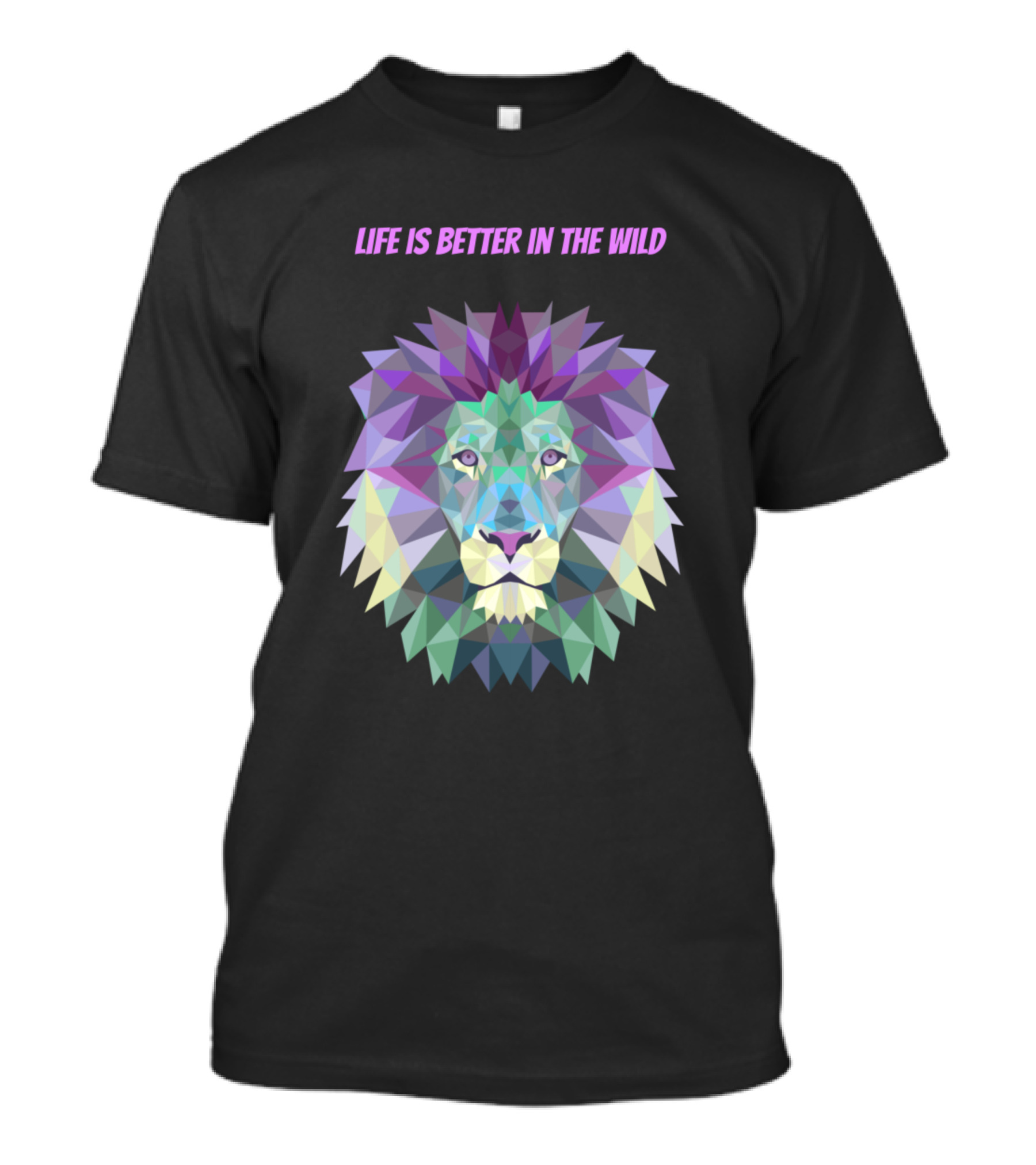 Life Is Better In The Wild Geometric Lion For Outdoors And Animal Enthusiasts T-Shirt