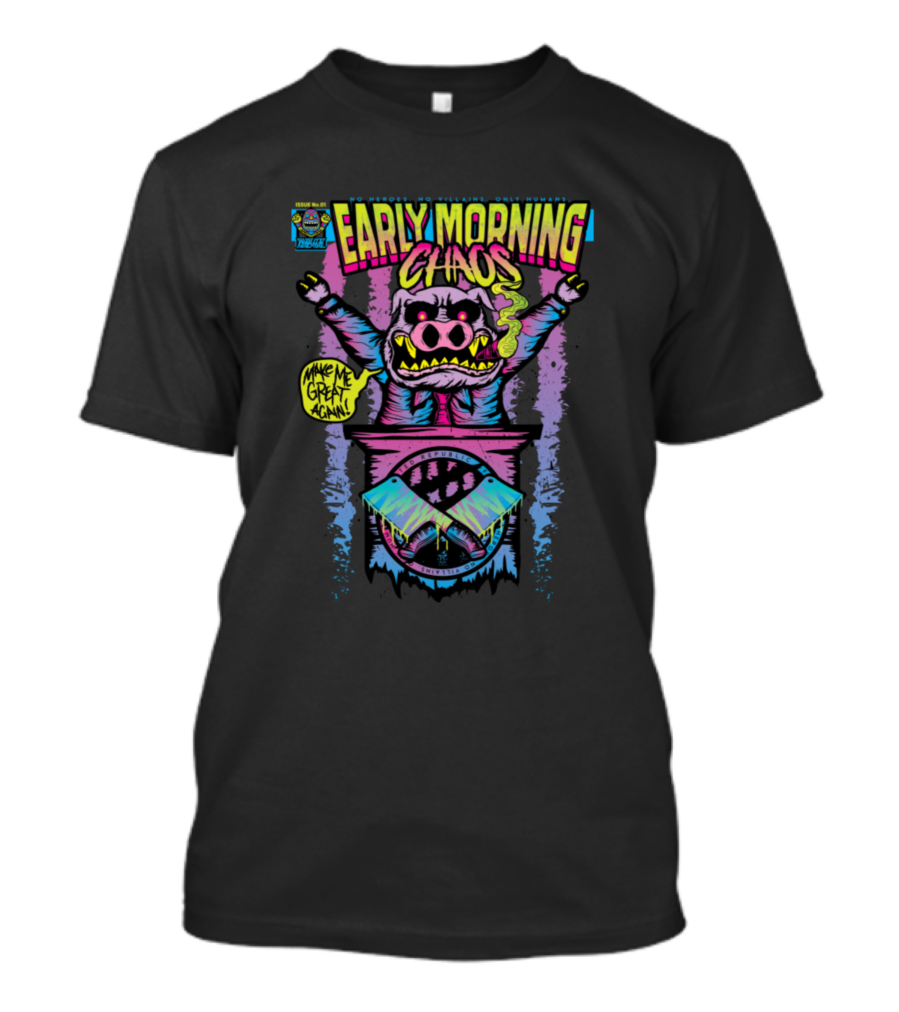 Early Morning Chaos Make Me Great Again T-Shirt