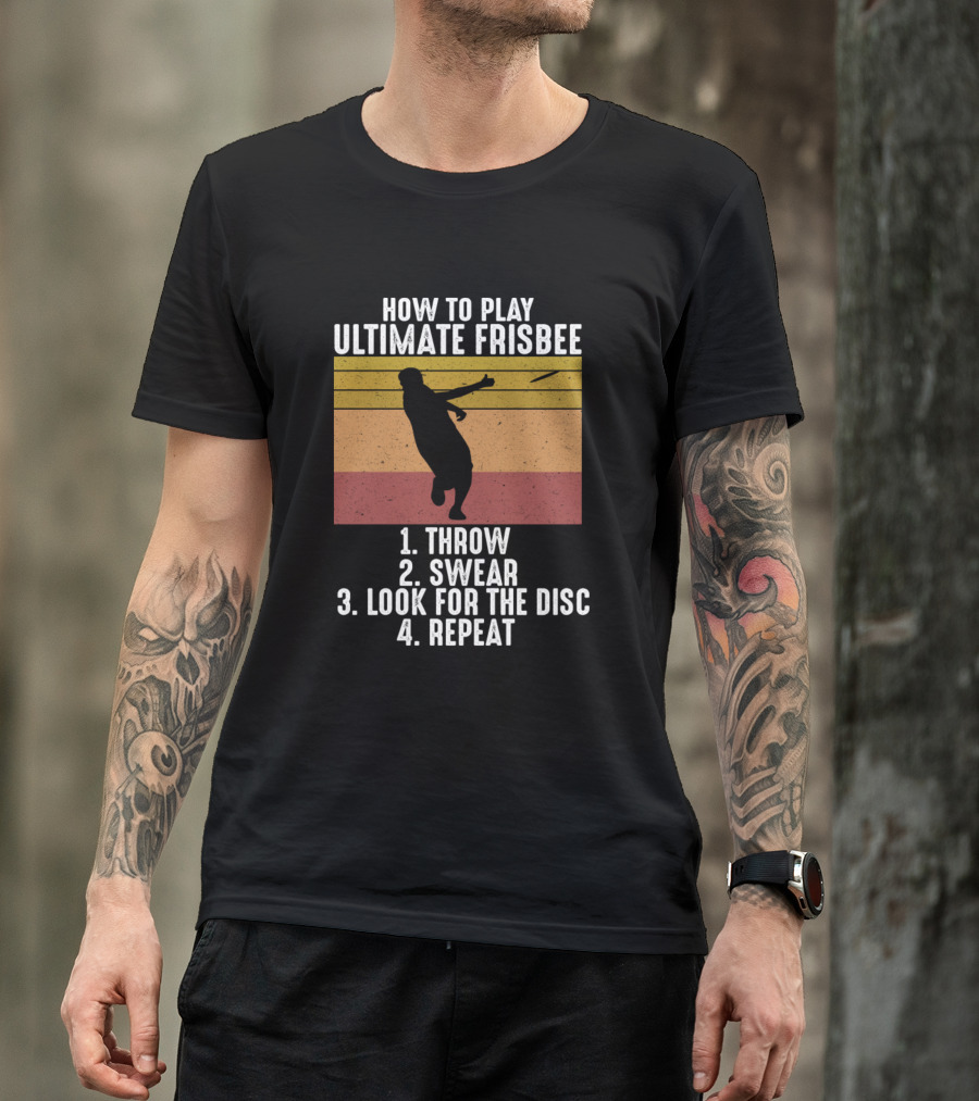 How To Play Ultimate Frisbee Throw Swear Look For The Disc Repeat Vintage Retro Ulti T-Shirt