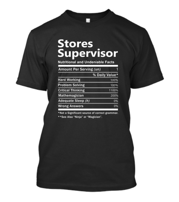 Stores Supervisor Nutritional And Undeniable Facts Mathemagician Critical Thinking Problem Solving T-Shirt