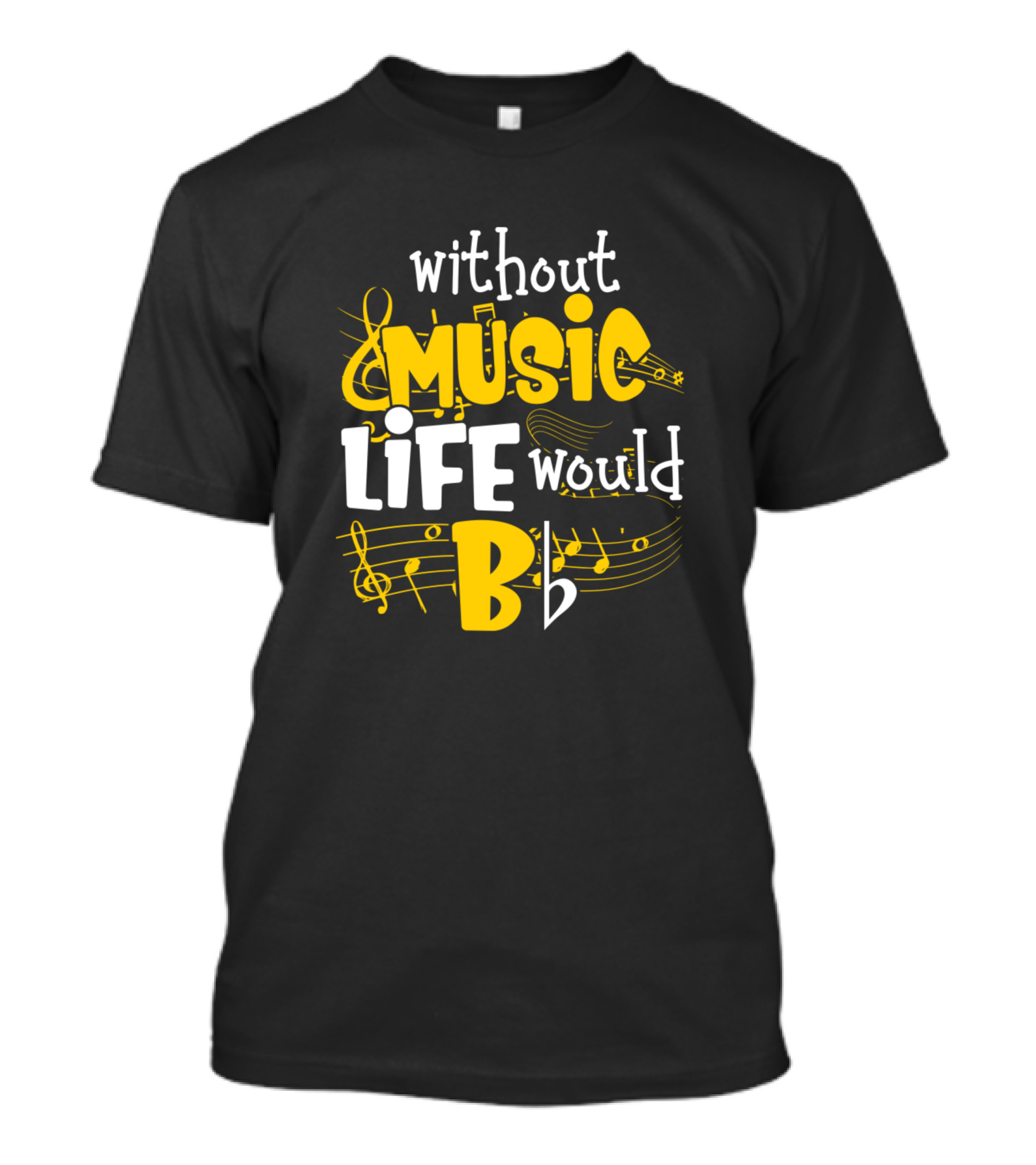 Without Music Life Would Bb Musical Notes And Symbols T-Shirt