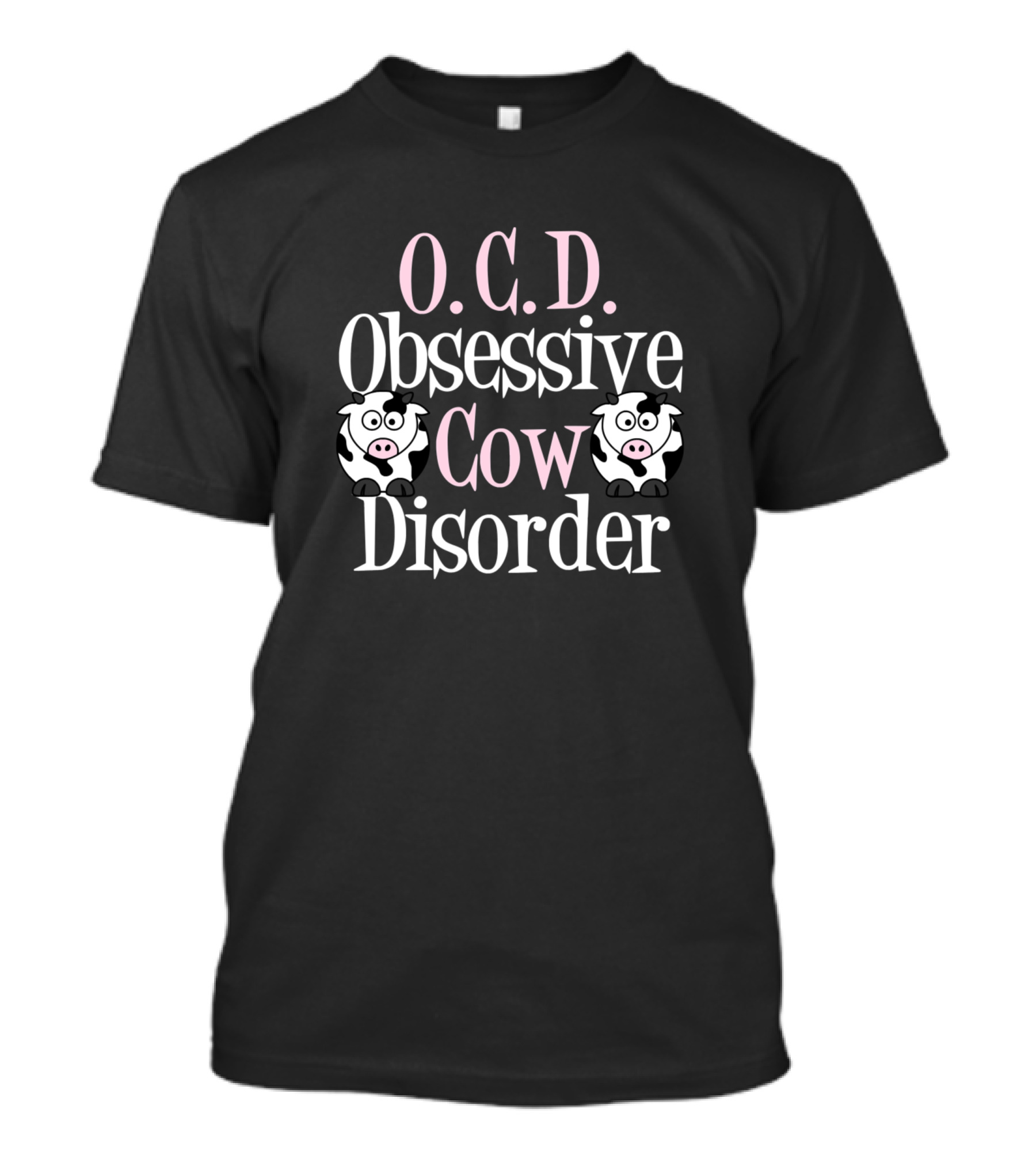 O.C.D. Obsessive Cow Disorder Cows 290 Farming T-Shirt