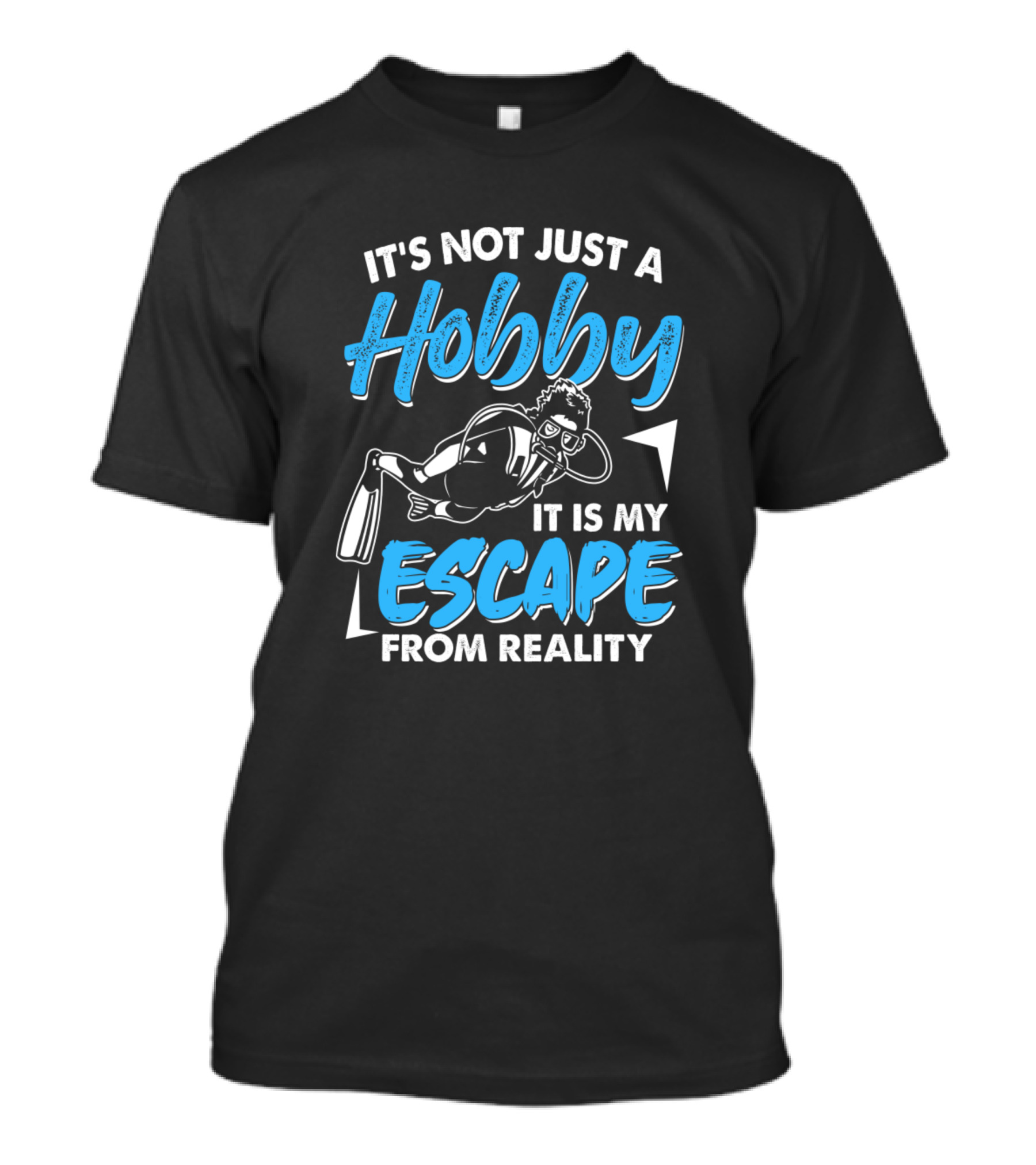 It's Not Just A Hobby It Is My Escape From Reality Scuba Diving T-Shirt