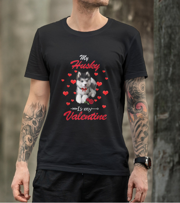 My Husky Is My Valentine Surrounded By Hearts And Roses T-Shirt