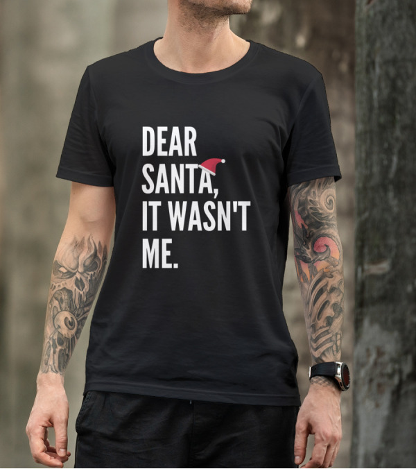 Dear Santa It Wasn't Me Santa Hat Lettering T-Shirt