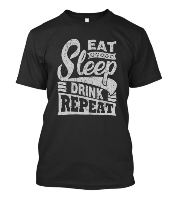 Eat Sleep Drink Repeat Black Grunge T-Shirt