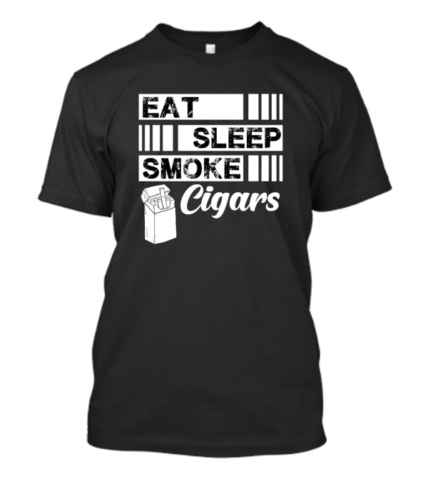 EAT SLEEP SMOKE CIGARS T-Shirt