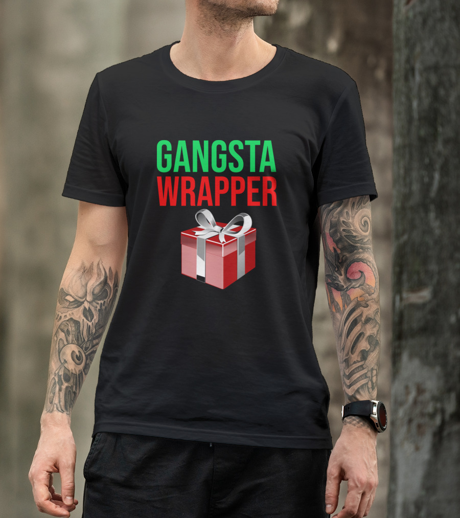 Gangsta Wrapper Funny Christmas Present Xmas Holiday T-Shirt