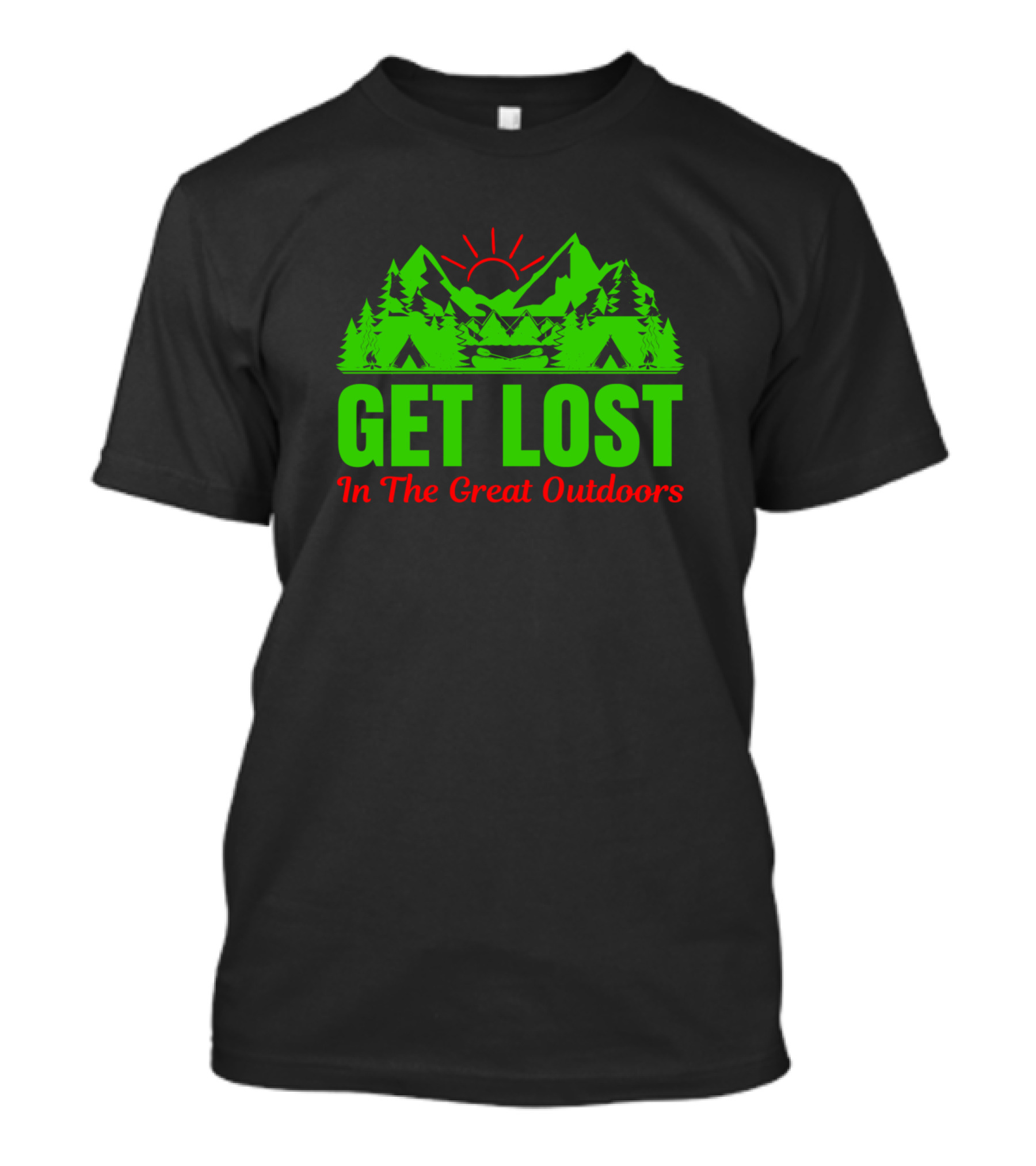 Get Lost In The Great Outdoors Adventure Mountains Camping Wilderness T-Shirt
