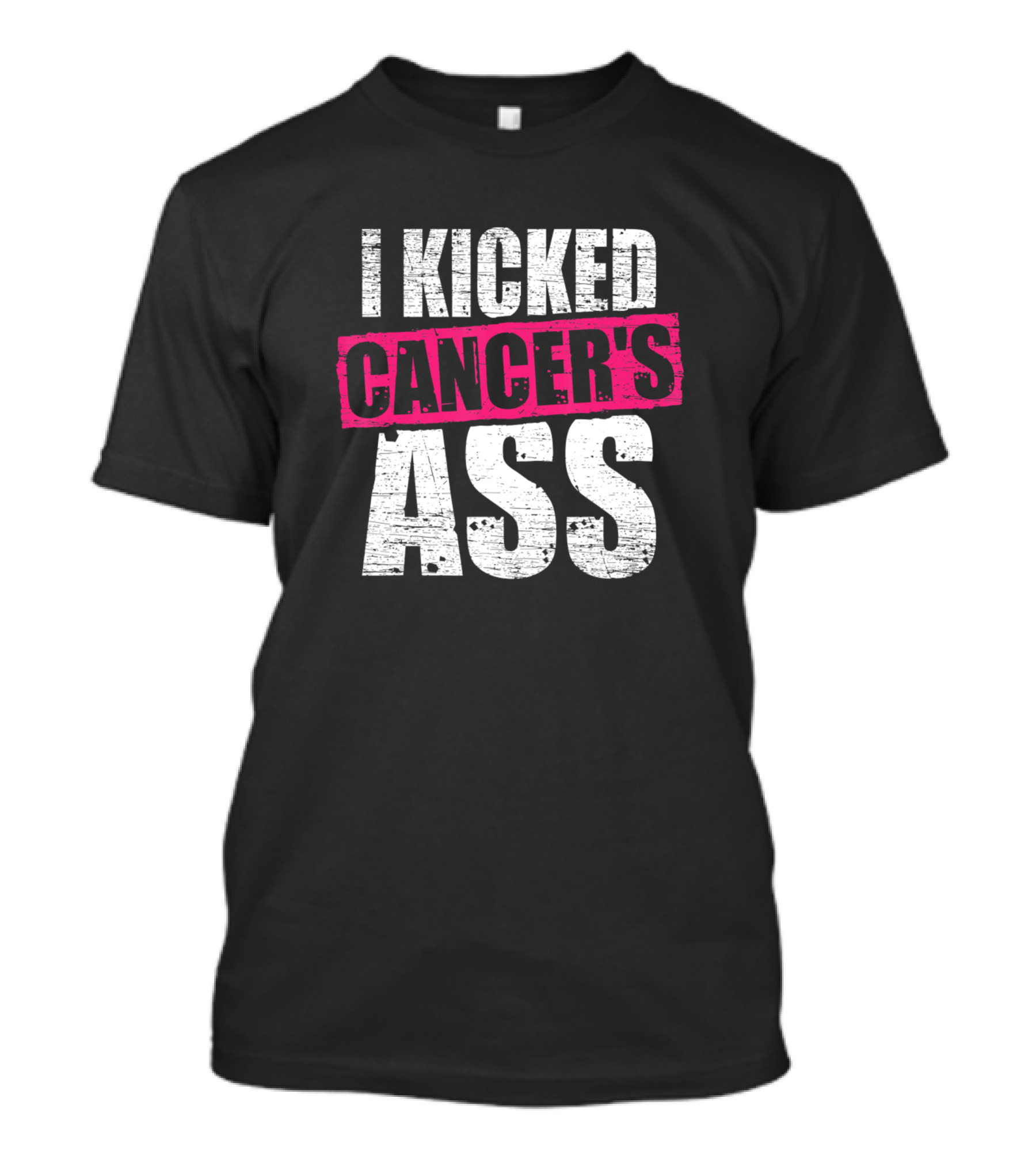 I Kicked Cancer's Ass Cancer Survivor Awareness T-Shirt
