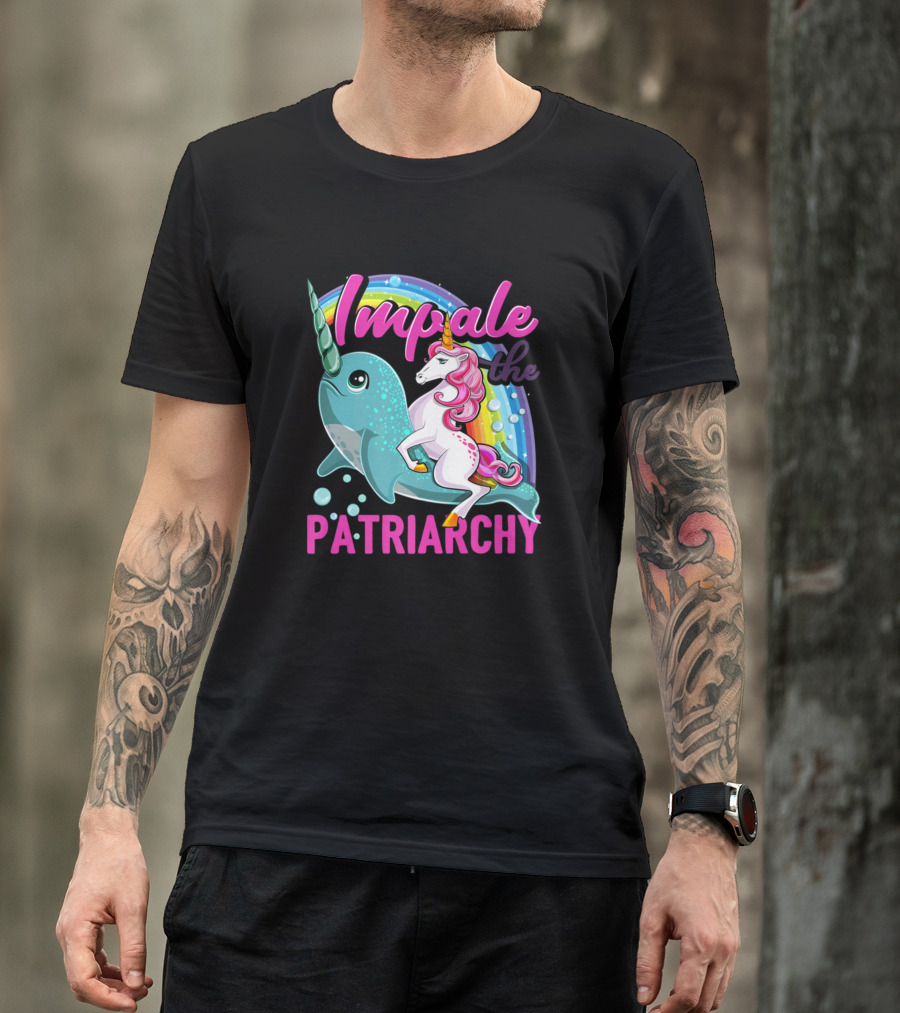 Impale The Patriarchy Unicorn Narwhal Rainbow Feminism T-Shirt