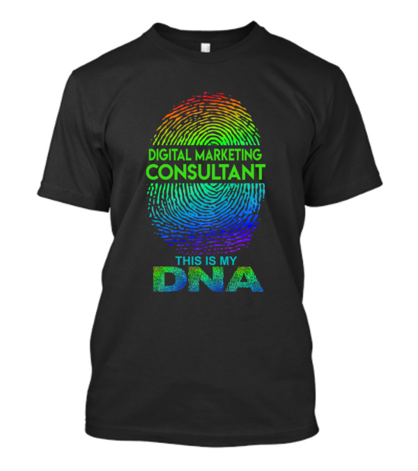 Digital Marketing Consultant This Is My DNA Fingerprint T-Shirt