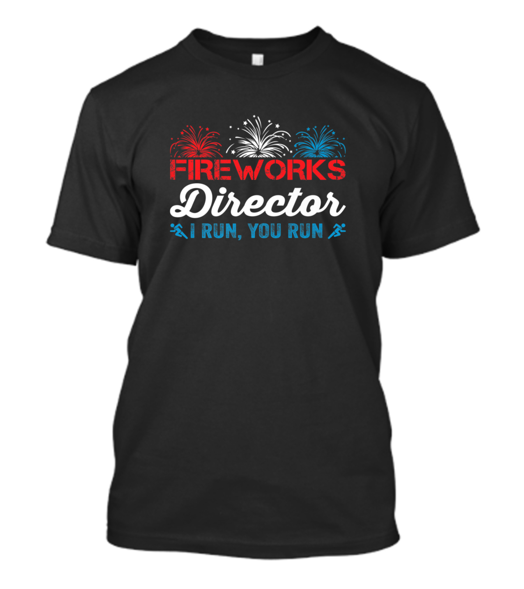 Fireworks Director I Run You Run Colorful Action Pack T-Shirt
