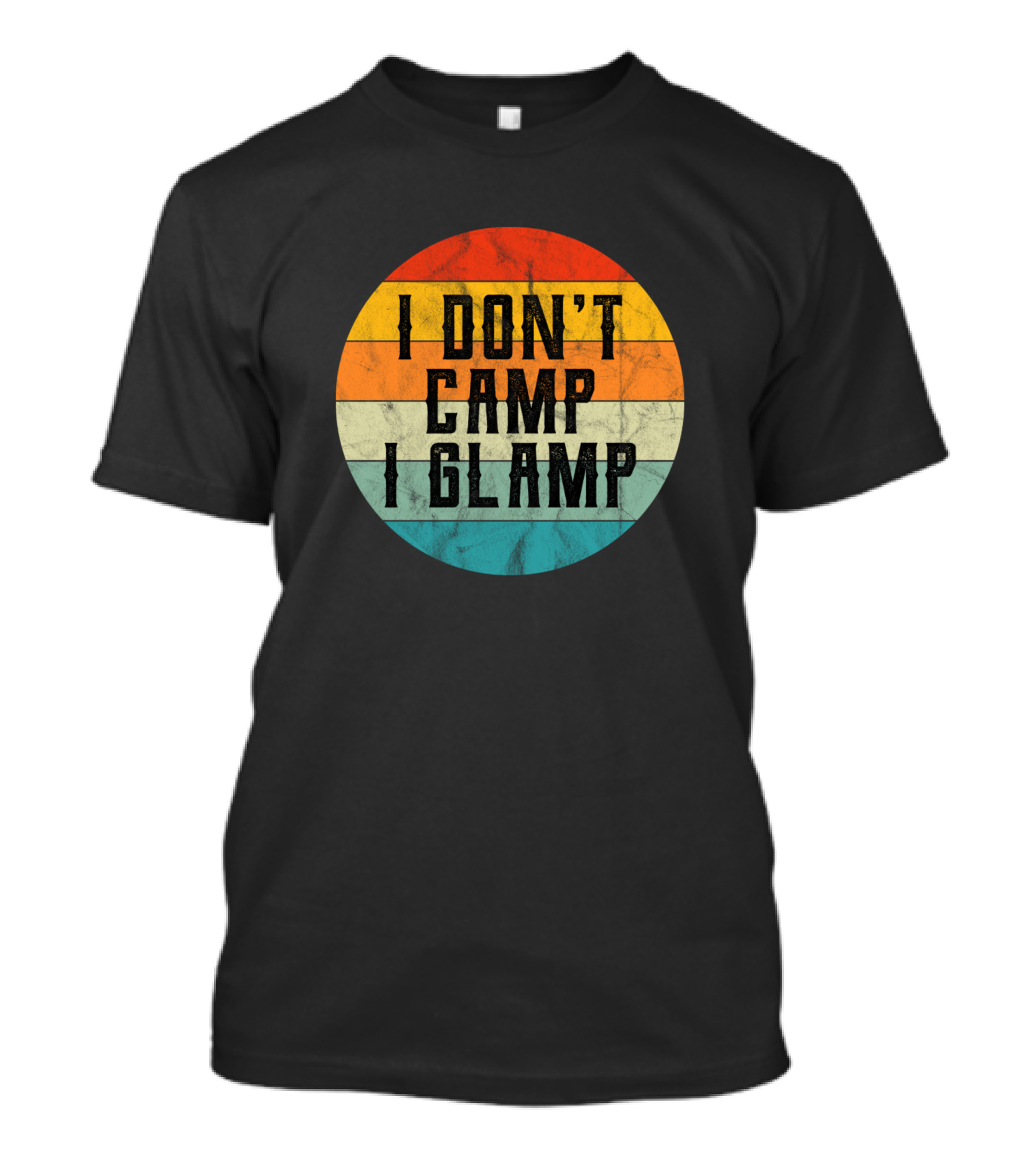 I Don't Camp I Glamp Retro Sunset Camping Vin Camping Sunset T-Shirt
