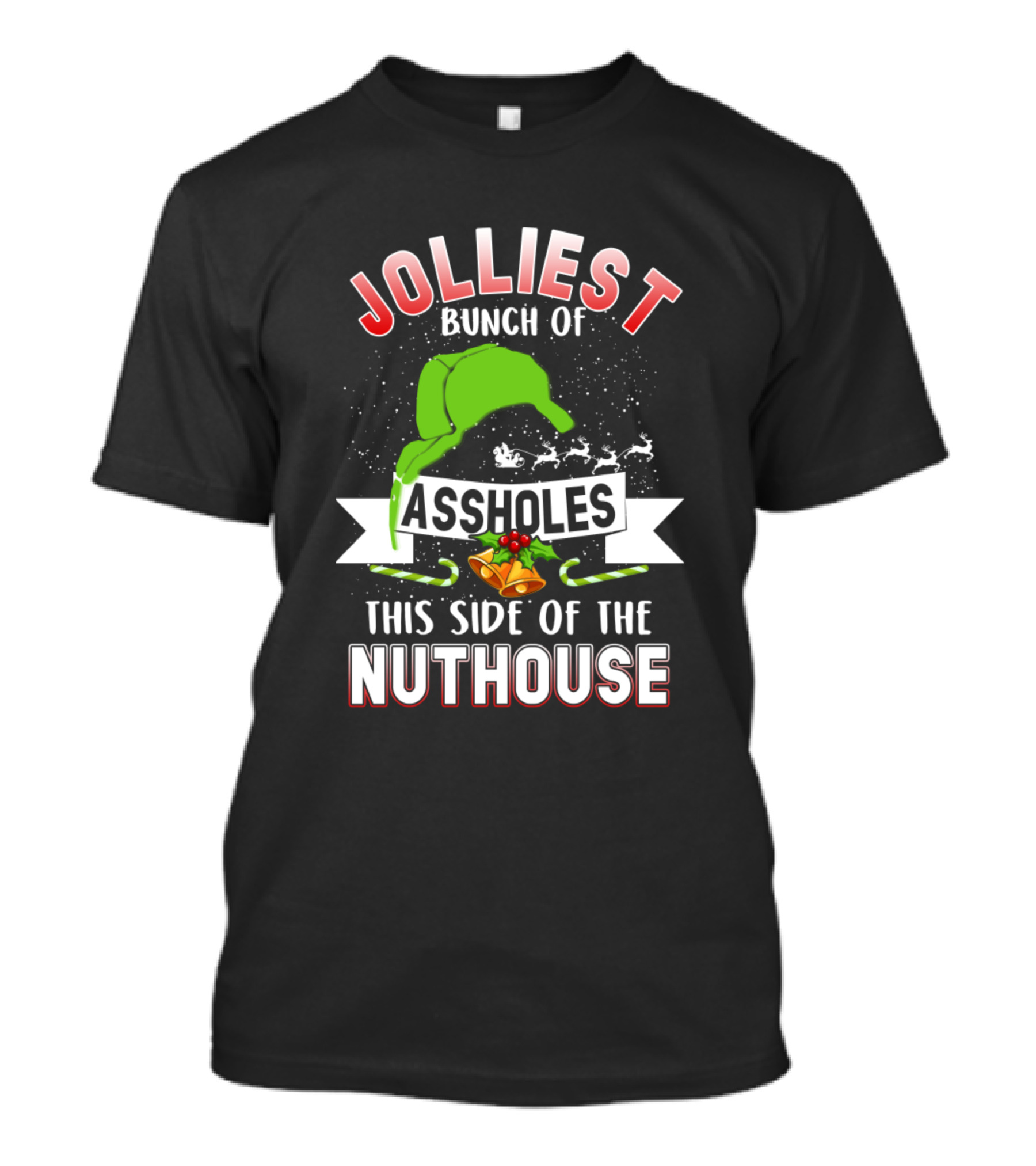 Jolliest Bunch Of Assholes This Side Of The Nuthouse Sarcastic Christmas T-Shirt