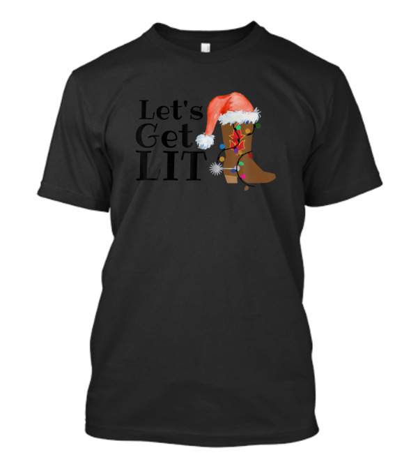 Let's Get Lit Christmas Santa Hat Boot Country Chic Xmas T-Shirt