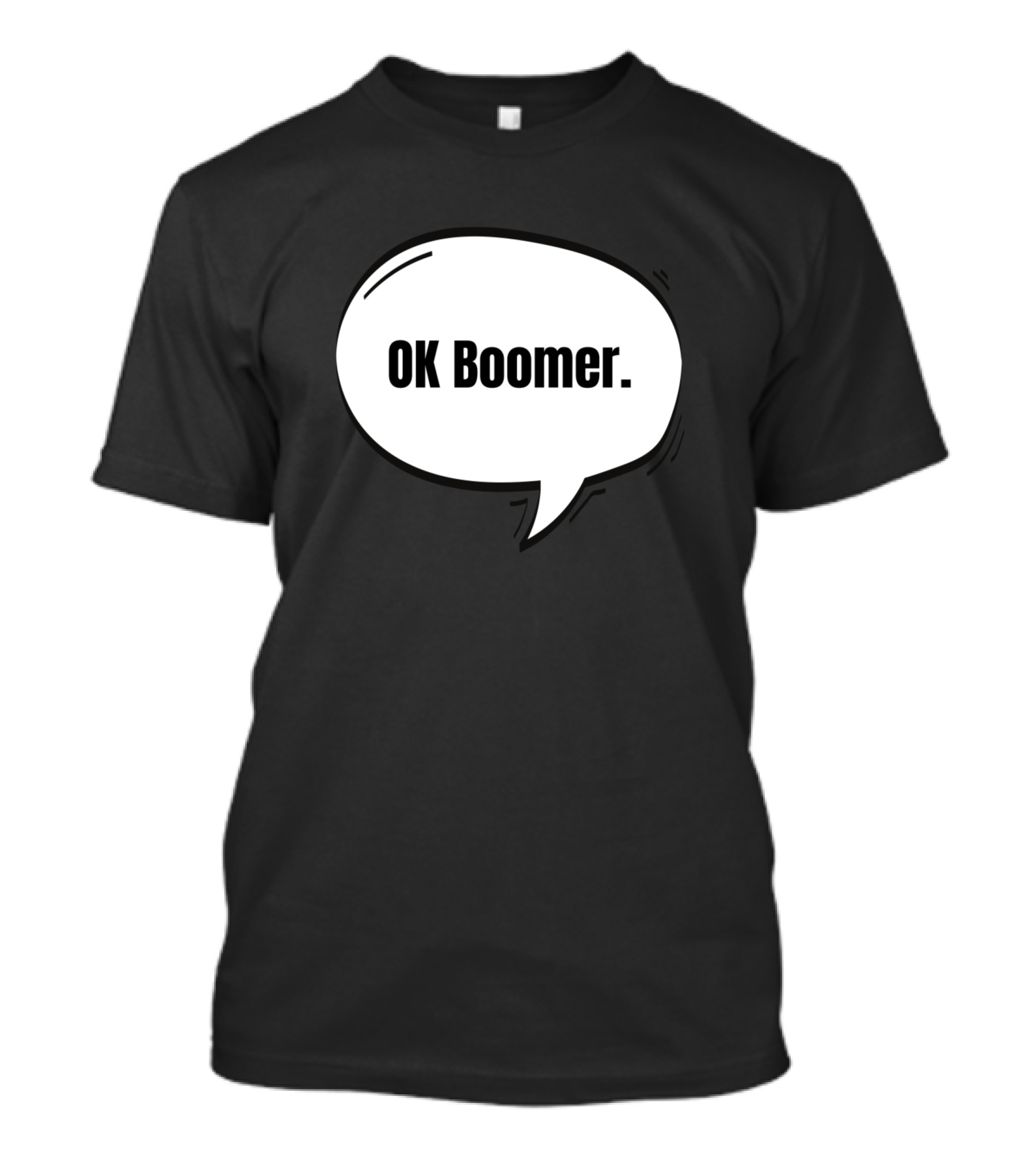 OK Boomer Speech Bubble T-Shirt