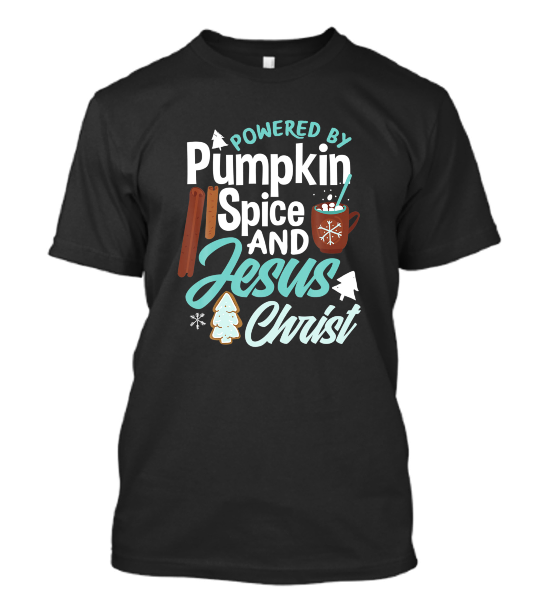 Powered By Pumpkin Spice And Jesus Christ Christmas Elements T-Shirt