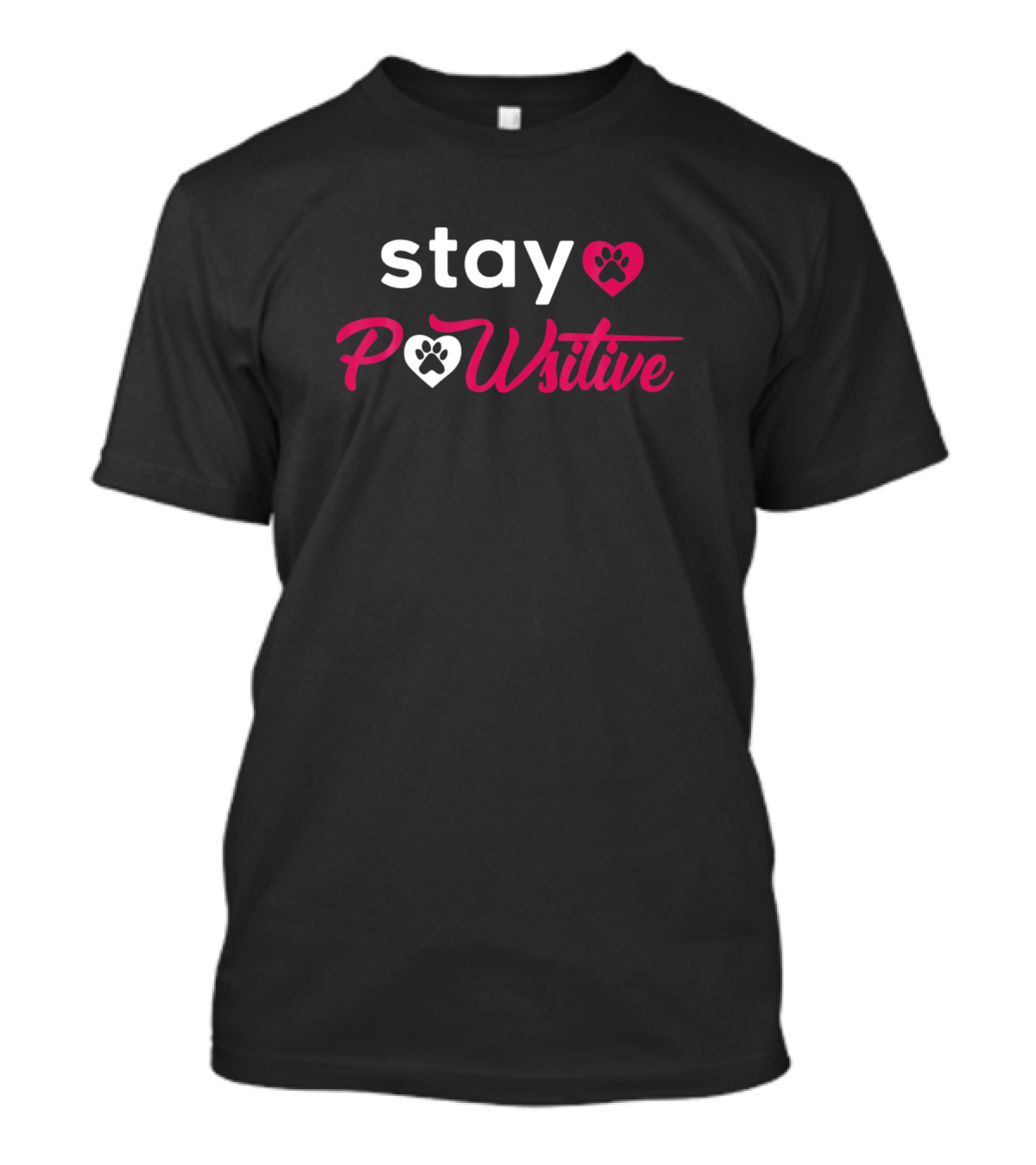 Stay Pawsitive Heart Paw Print Puppy Dog Lovers T-Shirt