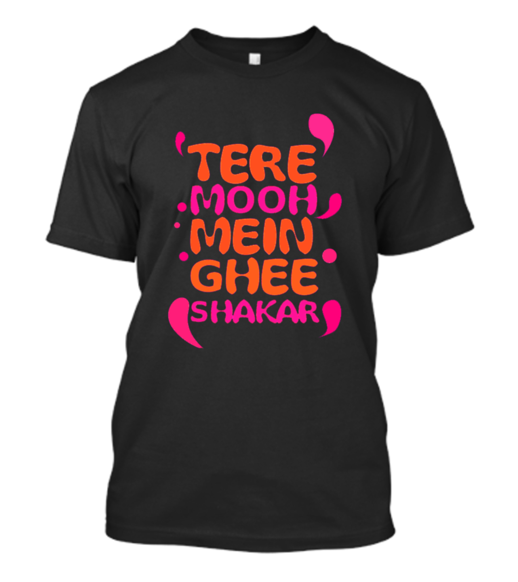 Tere Mooh Mein Ghee Shakar Indian Languages Hindi T-Shirt