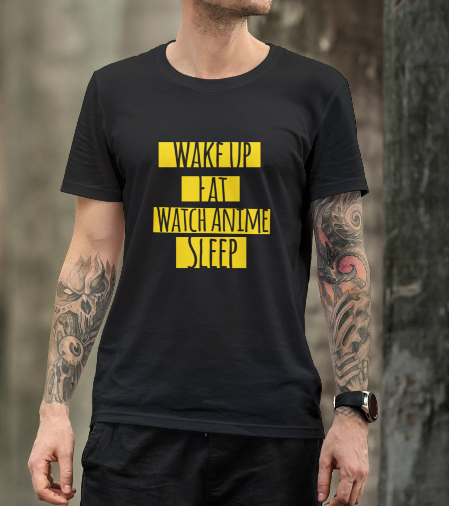 Wake Up Eat Watch Anime Sleep Routine T-Shirt