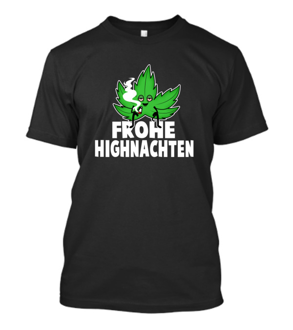 Frohe Highnachten Weed Christmas Holiday Spirit T-Shirt