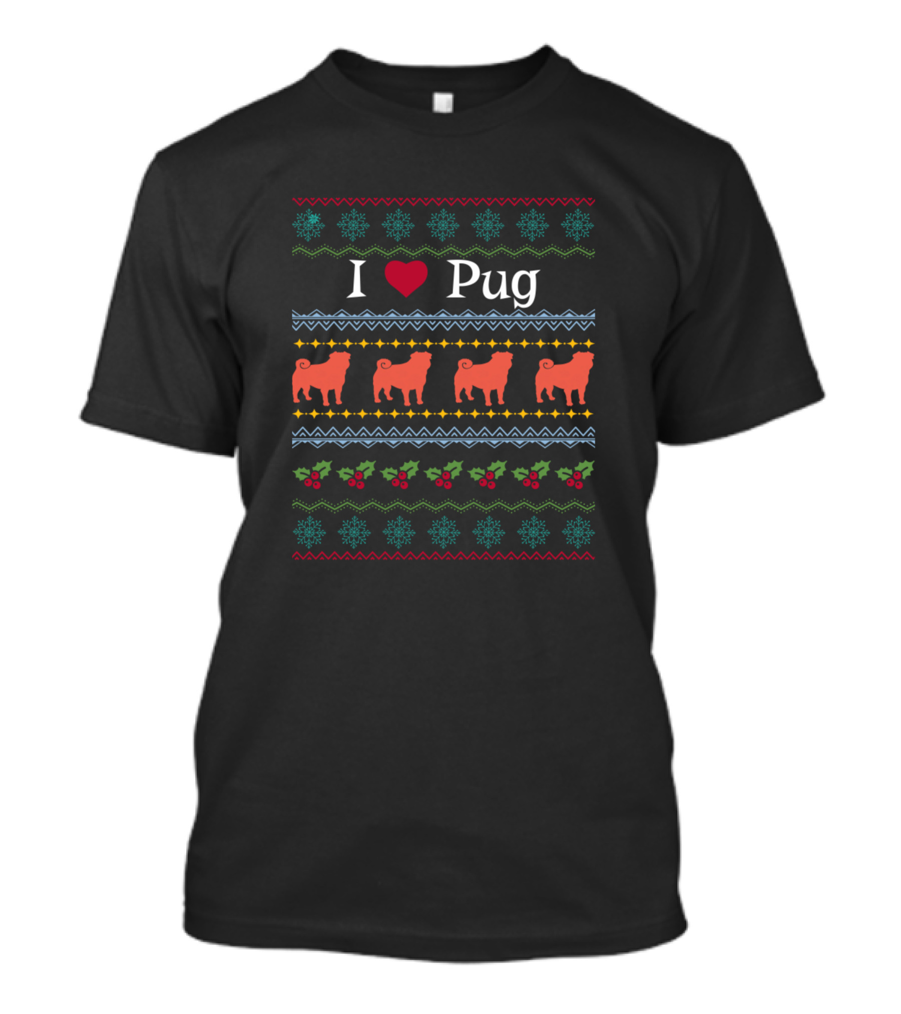 I Love Pug Xmas UglyDog Lover Festive T-Shirt
