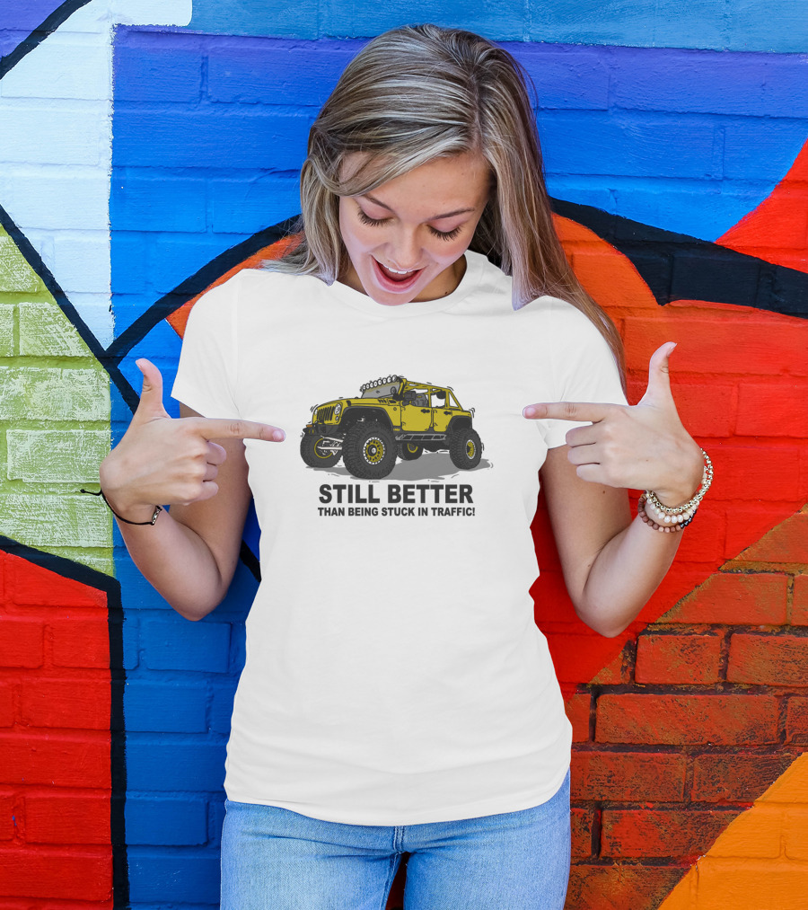 Jeep Off-Road Adventure Slogans Still Better Than Being Stuck In Traffic T-Shirt