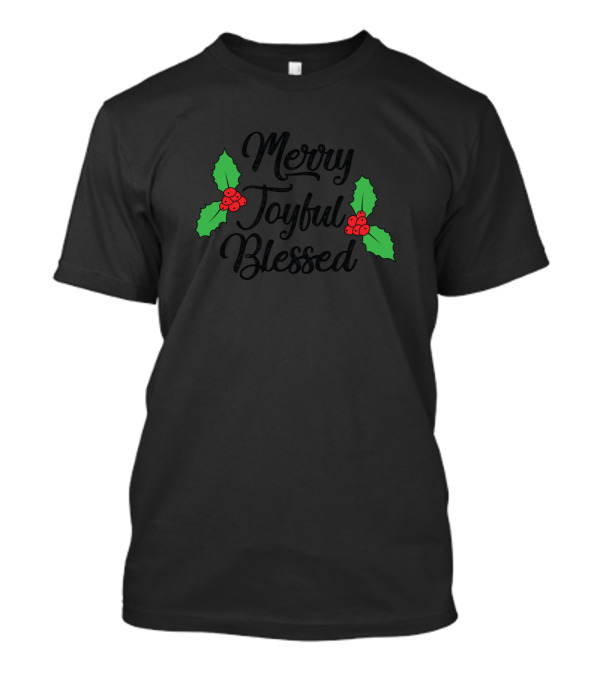 Merry Joyful Blessed Holly Leaves Berries T-Shirt