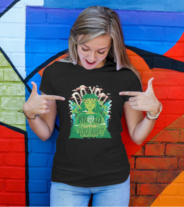 Do You Know Who You Are? T-Shirt