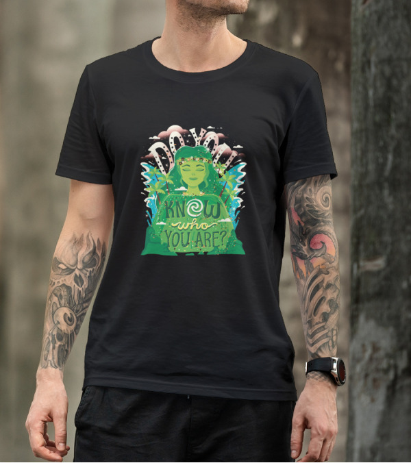 Do You Know Who You Are? T-Shirt