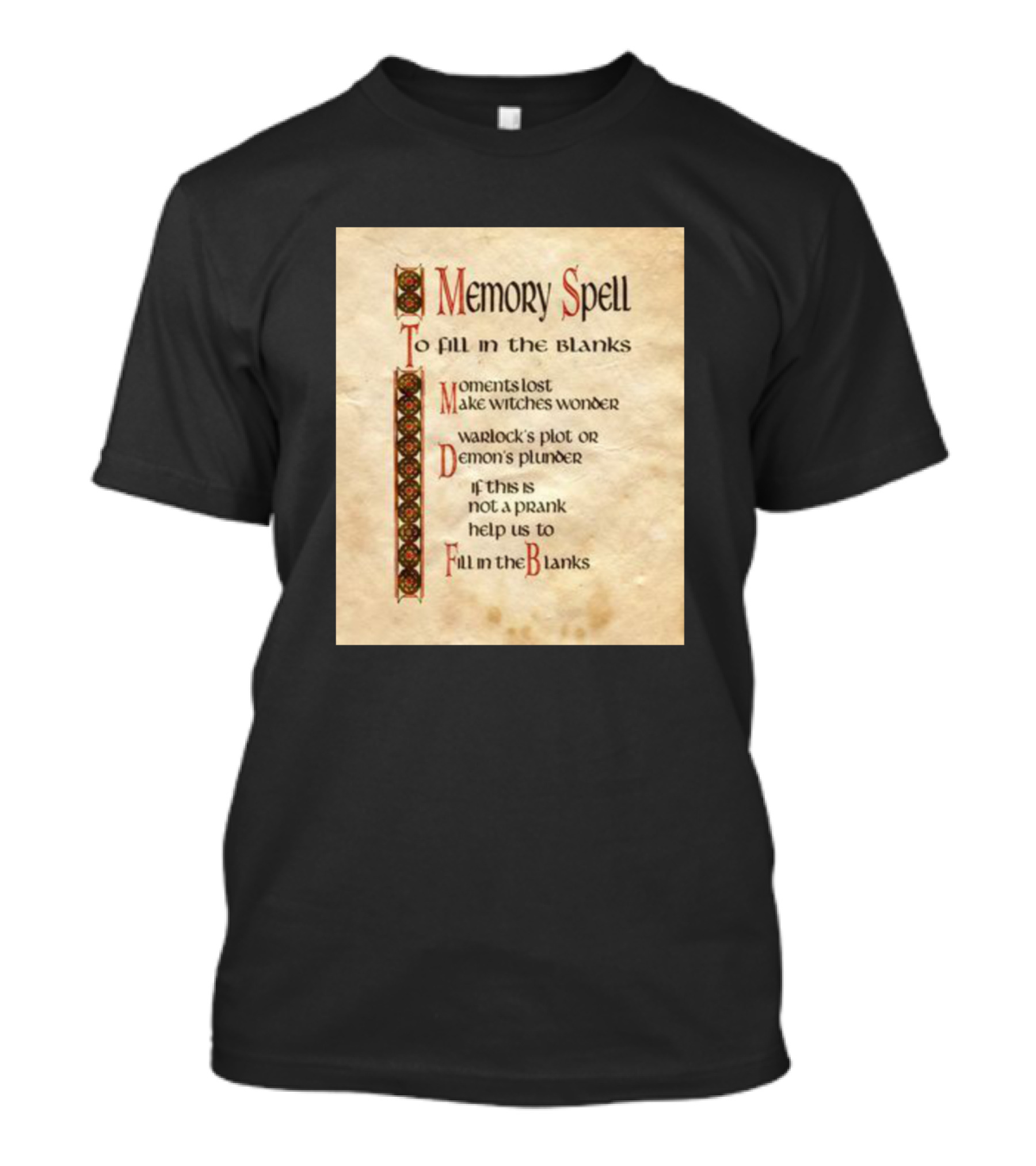 Memory Spell With Warlock's Plot Or Demon's Plunder Moments Lost Make Witches Wonder Fill In The Blanks T-Shirt