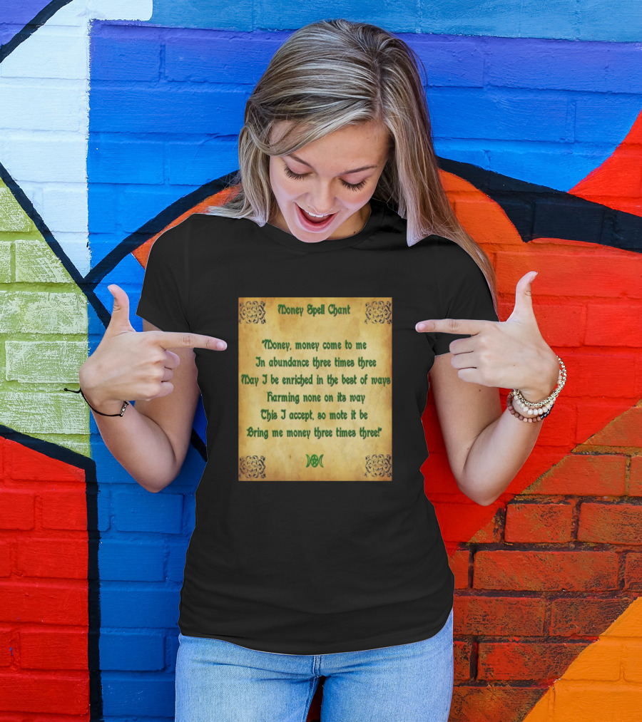 Money Spell Chant Enrichment Abundance Ritual Text With Decorative Corners T-Shirt