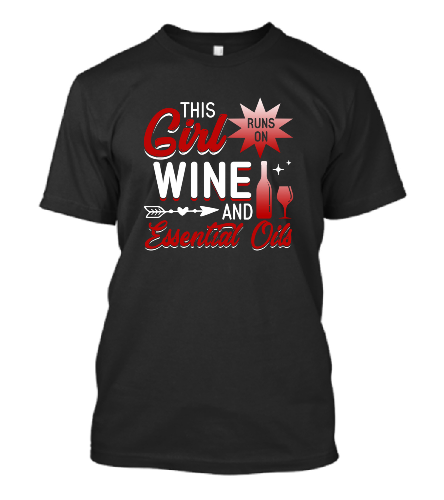 This Girl Runs On Wine And Essential Oils With Arrow And Wine Bottle T-Shirt