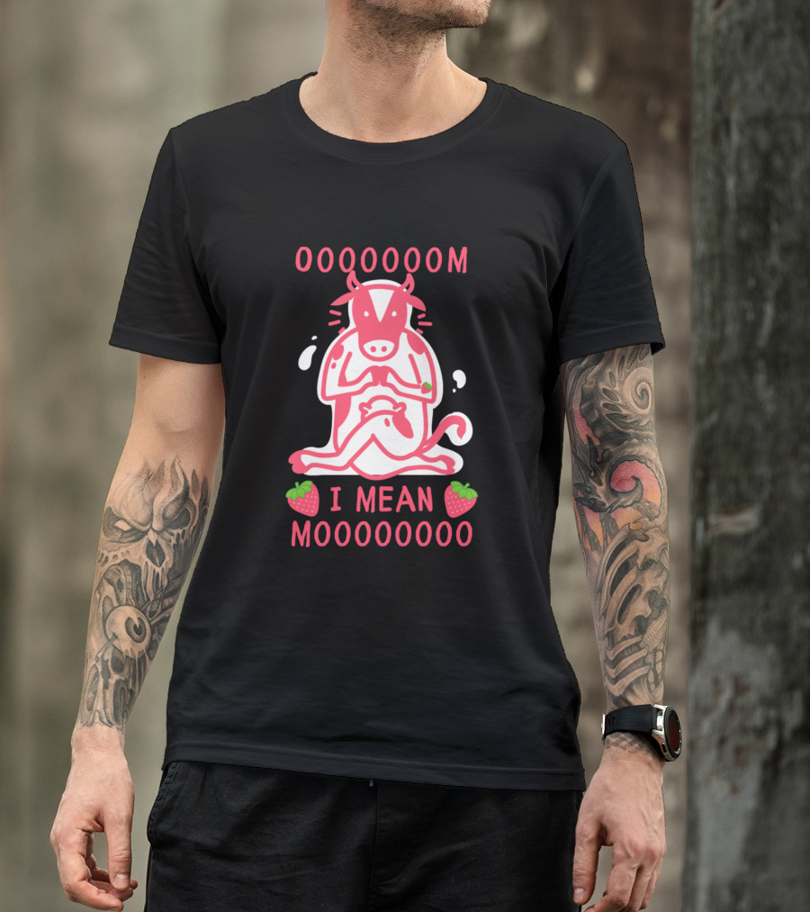 OOOOOOOM I Mean Mooooooo Strawberry Cow Meditation T-Shirt