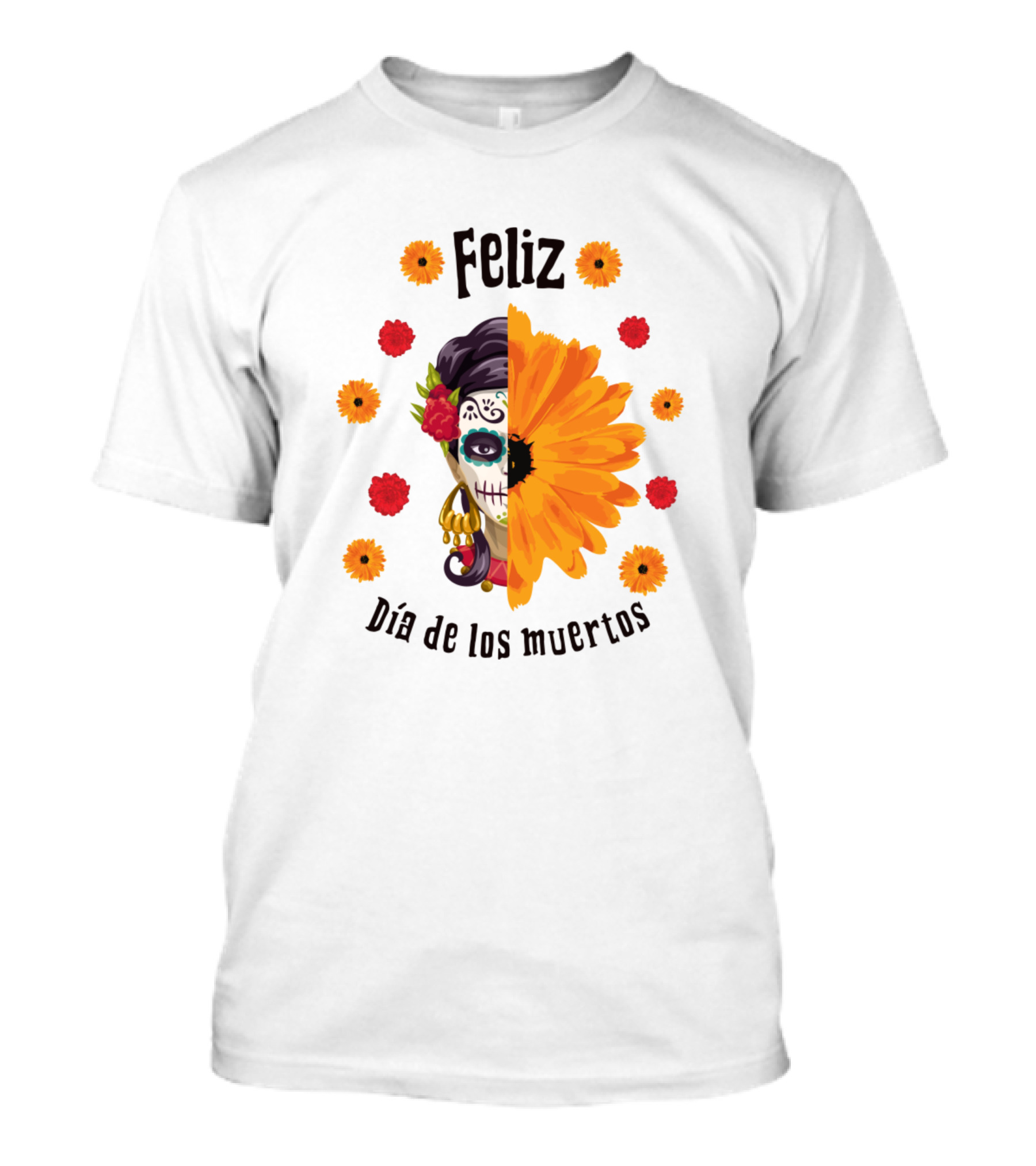 Feliz Dia De Los Muertos Calavera Flower T-Shirt