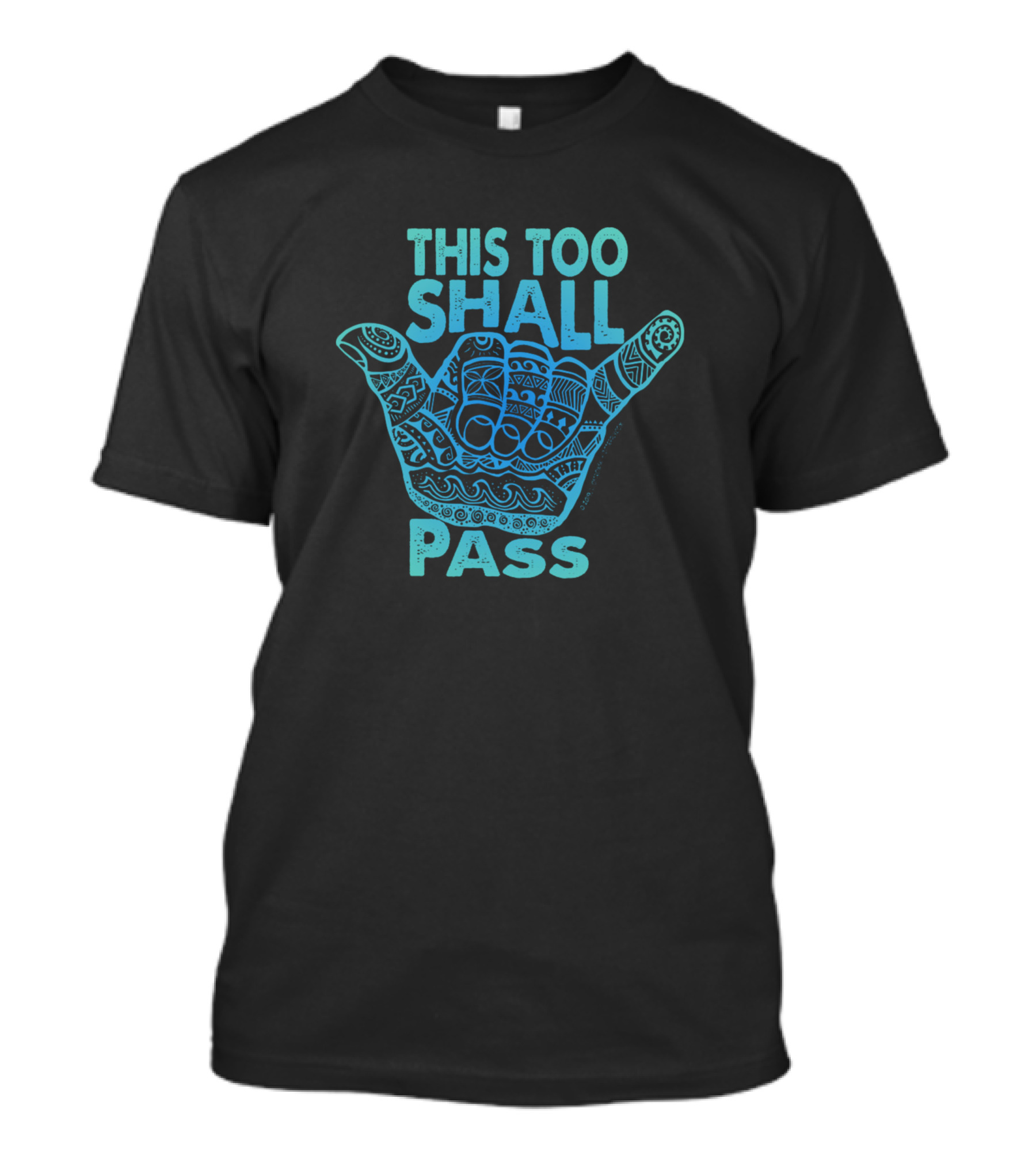 This Too Shall Pass Hang Loose Shaka Symbol Blue T-Shirt
