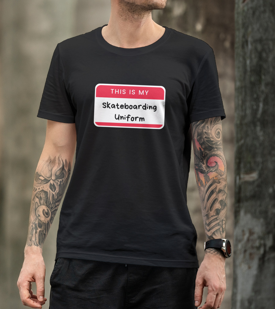 THIS IS MY SKATEBOARDING UNIFORM T-Shirt