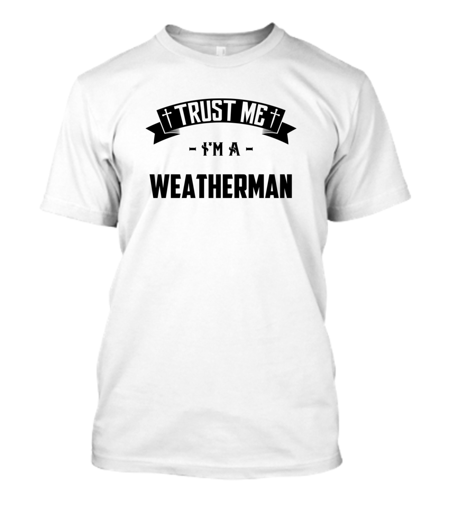 Trust Me I'm A Weatherman T-Shirt