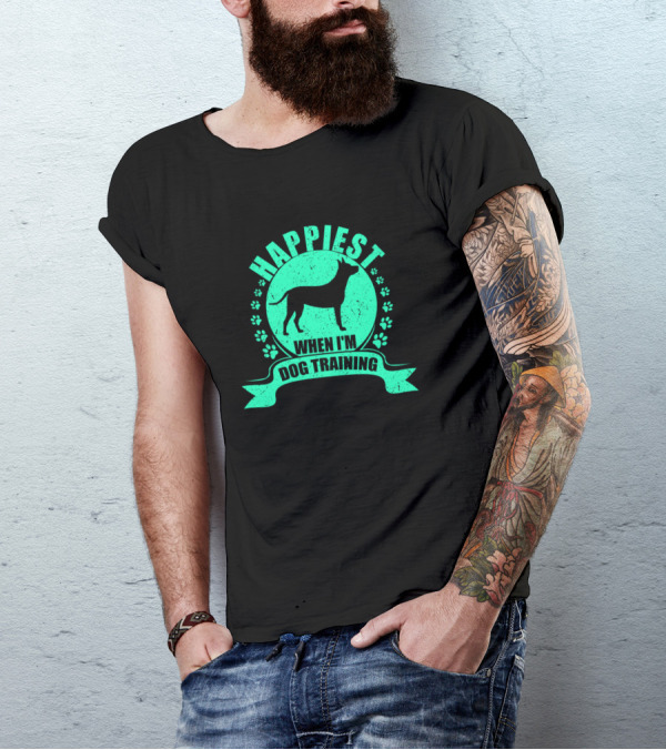 Happiest When I'm Dog Training T-Shirt