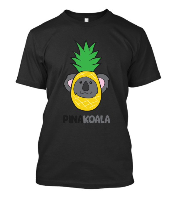 Pina Koala Funny Pineapple Colada Cute Koala T-Shirt